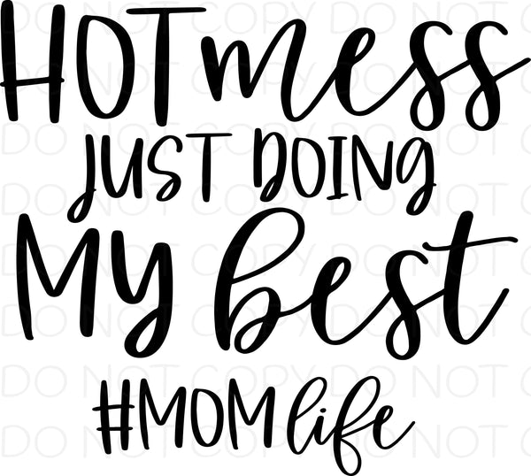 Hot Mess Just Doing My Best Momlife Transfer Sheet Pretty Lil Things Plt Wholesale